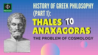 Thales to Anaxagoras History of Greek Philosophy Part 1  The Problem of Cosmology [upl. by Anwahs87]