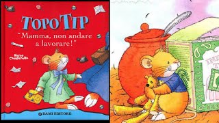 Topo TIP  MAMMA NON ANDARE A LAVORARE  AUDIOLIBRI PER BAMBINI [upl. by Ronoh]