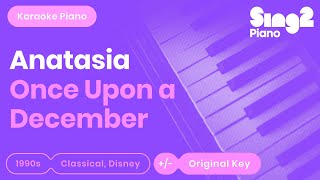 Once Upon A December  Anastasia  Christy Altomare Piano Karaoke [upl. by Kostival]