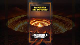 La Puerta del Infierno ¿Accidente o Misterio [upl. by Grounds]