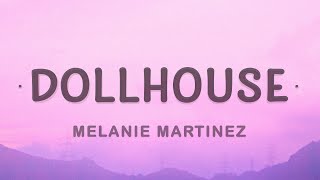 Melanie Martinez  Dollhouse Lyrics [upl. by Lion248]