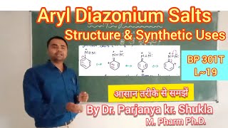 Aryl Diazonium Salts  Intro amp Structure Synthetic ApplicationsUses  BP 301T  L19 [upl. by Pappano]