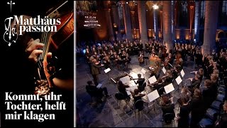 Nederland Zingt de Matthäus Passion Kommt uhr Tochter helft mir klagen [upl. by Onaimad]