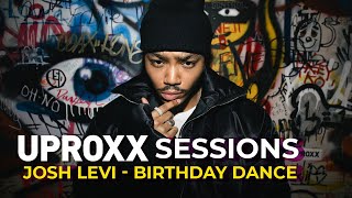 Josh Levi  quotBirthday Dancequot Live Performance  UPROXX Sessions [upl. by Mukund]