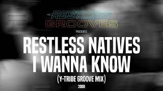 Restless Natives  I Wanna Know YTribe Groove Mix 2000 [upl. by Farika956]