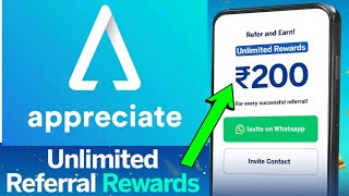 Appreciate Unlimited REFFERAL Rewards 2024 ₹200 For Both Every Successful Refferal [upl. by Lohner]