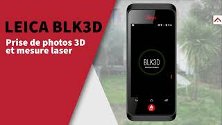 Leica BLK3D  Prise de photos 3D et mesure laser [upl. by Namara]