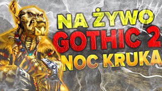 GOTHIC II NOC KRUKA  GÓRNICZA DOLINA🔴 NA ŻYWO [upl. by Onitsuaf657]