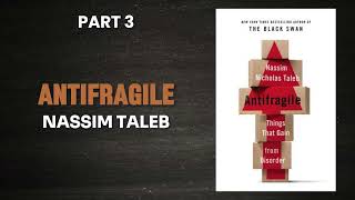 Antifragile by Nassim Taleb Audiobook part 3 [upl. by Herzig]