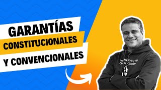 Garantías Constitucionales y Convencionales  Parte 4 [upl. by Aitenev]