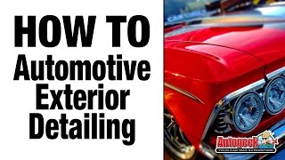 How to do Automotive Exterior Detailing  Autogeek [upl. by Cochard578]