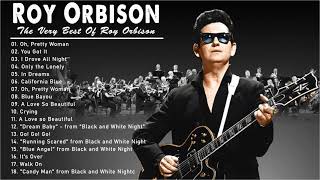 Roy Orbison Greatest Hits  The Very Best Of Roy Orbison  Roy Orbison Collection [upl. by Cal891]