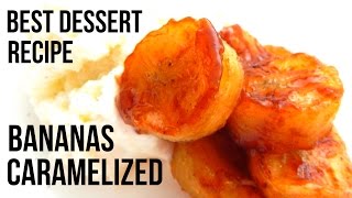 CARAMELIZED BANANA DESSERT Homemade Recipe How to make video DIY  Inspire To Cook [upl. by Mannos]