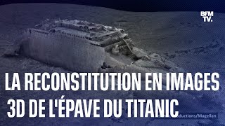 Lépave du Titanic reconstruite en 3D par des scientifiques anglais [upl. by Aremat]