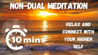 10Minute Nonduality Guided Meditation Achieve Oneness and Inner Peace [upl. by Oman]