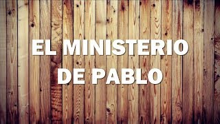 Estudio Bíblico  El ministerio de Pablo  REFLEXIÓN [upl. by Nadirehs]