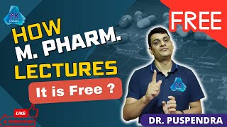 M Pharm Lectures are Totally Free  By Dr Puspendra [upl. by Assirolc]