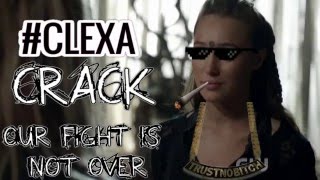 The 100  Clexa thug life 2  Clexa crack  Our fight is not over 3x07 [upl. by Aldwin]