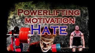 Powerlifting Motivation 2018 Hate [upl. by Airom]