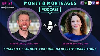 Episode 54 Financial Planning Through Major Life Transitions with Brandon Cabaniss CFP® [upl. by Arahsit789]