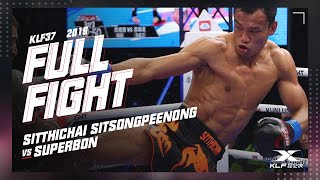 KLF37 Sitthichai Sitsongpeenong vs Superbon FULL FIGHT2016 [upl. by Natalia899]