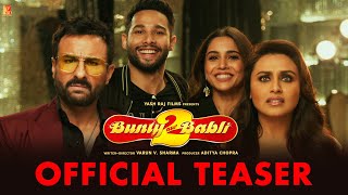 Bunty Aur Babli 2  Official Teaser  Saif Rani Siddhant Sharvari [upl. by Anilrahc]