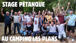 STAGE DE petanque AU CAMPING LES PLANS [upl. by Allerbag]