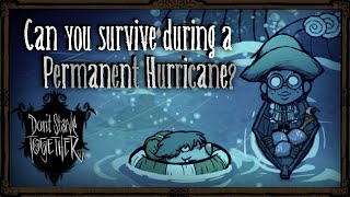 Can You Survive During A Permanent Hurricane Dont Starve Together [upl. by Moises]