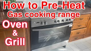 How to Preheat Gas Cooking Range for Baking amp GrillingPreheat Gas Cooking Oven for BakingGrilling [upl. by Aitan]