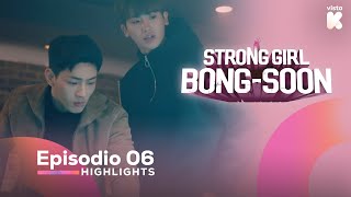 ESPSUB Highlights de Strong Girl BongSoon EP06  Strong Girl BongSoon  VISTAK [upl. by Benoit]