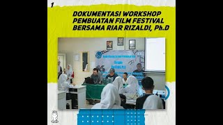 WORKSHOP STRATEGI PEMBUATAN FILM FESTIVAL BERSAMA MAS RIAR RIZALDI Ph D [upl. by Condon]