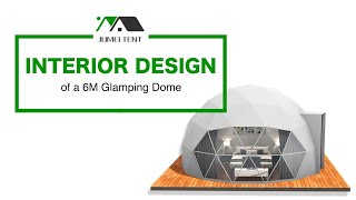 Interior Design amp Configuration of a 6m Glamping Dome Tent [upl. by Sy161]