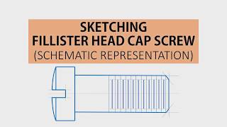 SKETCHING FILLISTER HEAD CAPSCREW [upl. by Namrac]