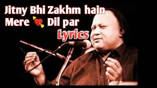 Jitny Bhi Zakhm Hain Mere Dil par With Lyrics Nusrat Fateh [upl. by Oneladgam]