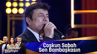 Coşkun Sabah  Sen Bambaşkasın [upl. by Kirred]