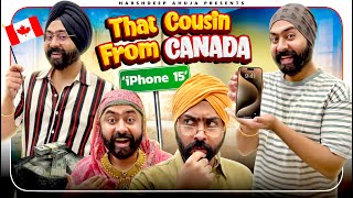 That Cousin from CANADA  iPhone 15  Harshdeep Ahuja [upl. by Einnus]