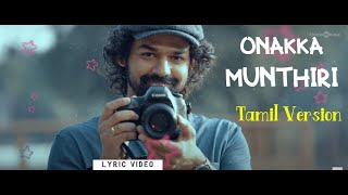 Onakka Munthiri Song  Hridayam  Tamil Version  Unakka Munthiri [upl. by Harland]