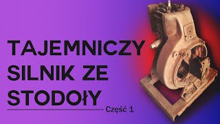 Tajemniczy silnik ze stodoły część 1 [upl. by Whallon]