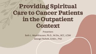 Providing Spiritual Care to Cancer Patients in the Outpatient Context [upl. by Houser]