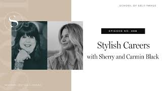 398 Stylish Careers with Sherry and Carmin Black [upl. by Ij]