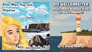 DIE WELLENREITER · Antje mein blondes Kind [upl. by Yarezed]