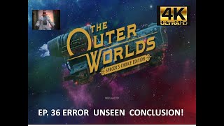 THE OUTER WORLDS  Spacers Choice Edition  Error Unseen Quest  4K 60fps [upl. by Ludba546]