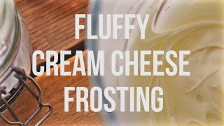 Fluffy Cream Cheese Frosting  The 60 Second Chef [upl. by Ewer]