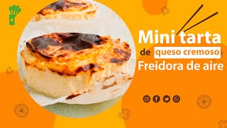 Mini tarta de queso cremoso en FREIDORA DE AIRE airfryer [upl. by Inaniel688]