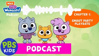 Work It Out Wombats Podcast  Chapter 1 Snout Party Playdate  PBS KIDS [upl. by Annayat]