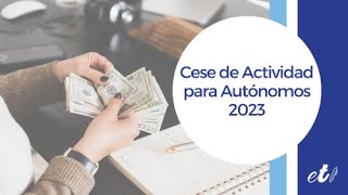 🖊 Cese de Actividad para Autónomos 2023 [upl. by Chiang573]