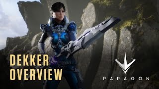 Paragon  Hero Overview  Dekker [upl. by Mindi]