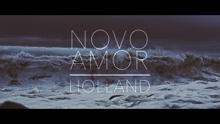 Novo Amor  Holland official video [upl. by Luanne938]