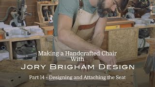 Making a Handcrafted Chair Part 14 – Designing and Attaching the Seat [upl. by Risteau]