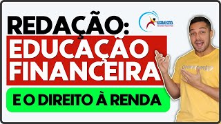 Redação Sobre Educação Financeira E Direito À Renda No Brasil  Redação Enem  PROFINHO da REDAÇÃO [upl. by Holihs996]